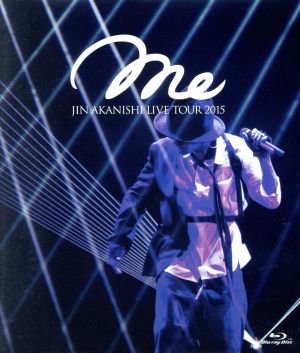 JIN AKANISHI LIVE TOUR 2015～Me～(Blu-ray Disc)