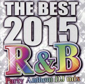 THE BEST 2015 R&B Party Anthem DJ mix