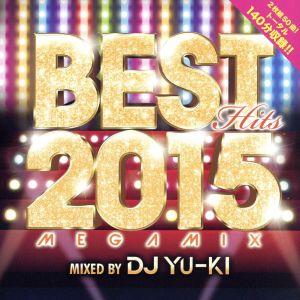 BEST HITS 2015 Megamix mixed by DJ YU-KI