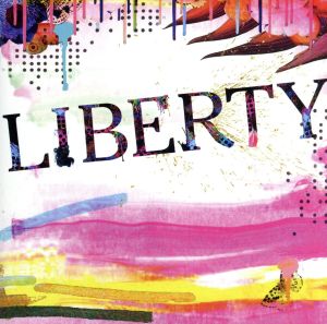 LIBERTY(初回限定盤)(DVD付)