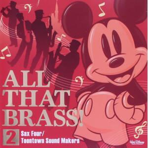 ALL THAT BRASS！ 2 ～Sax Four / Toontown Sound Makers～