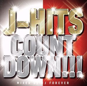 J-HITS COUNTDOWN!! Mixed by DJ Forever