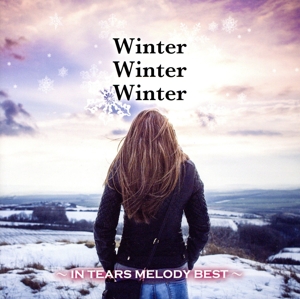 Winter Winter Winter～IN TEARS MELODY BEST～