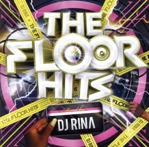 The Floor Hits mixed by DJ RINA