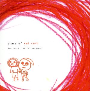 trace of red curb レッドカーブの思い出(HQCD)