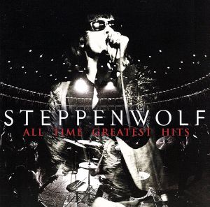 【輸入盤】Steppenwolf: All Time Greatest Hits