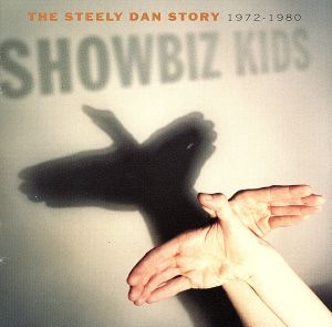 【輸入盤】Showbiz Kids: The Steely Dan Story