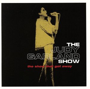 【輸入盤】Judy Garland Show: The Show That Got Away