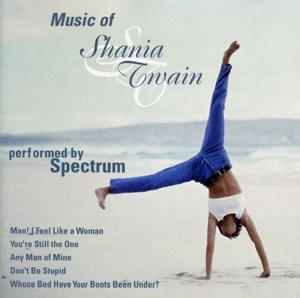 【輸入盤】Music Of Shania Twain (Performed by Spectrum)