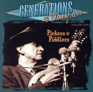 【輸入盤】Generations Of Bluegrass, Vol. 1: Pickers & Fiddlers