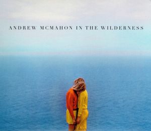 【輸入盤】Andrew Mcmahon in the Wilderness