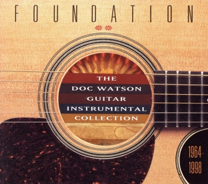 【輸入盤】Foundation: Doc Watson Guitar Instrumental Collection 1964-1998