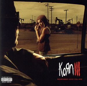 【輸入盤】Korn III-Remember Who You Are