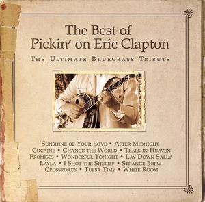 【輸入盤】Best of Pickin on Eric Clapton: Ultimate Bluegrass Tribute