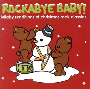 【輸入盤】Rockabye Baby！ Lullaby Renditions of Christmas Rock Classics