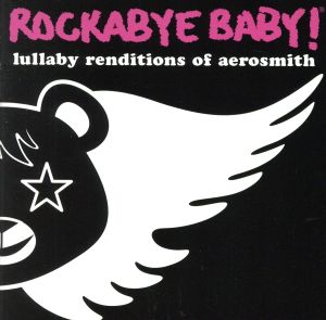 【輸入盤】Rockabye Baby Lullaby Renditions of Aerosmith