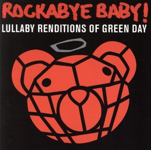 【輸入盤】Rockabye Baby！ Lullaby Renditions of Green Day