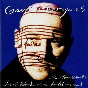 【輸入盤】Bryars: Jesus' Blood Never Failed Me Yet