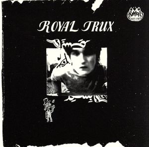 【輸入盤】Royal Trux (First)