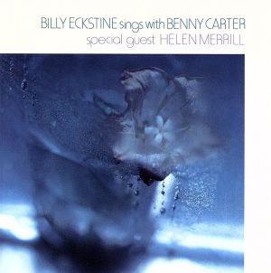 【輸入盤】Billy Eckstine Sings with Benny Carter