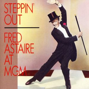 【輸入盤】Steppin Out: Astaire at Mgm