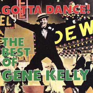 【輸入盤】Gotta Dance: The Best of Gene Kelly