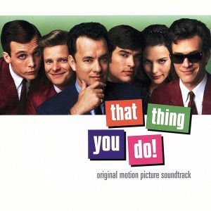 【輸入盤】That Thing You Do！: Original Motion Picture Soundtrack