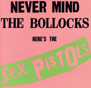 【輸入盤】Never Mind The Bollocks