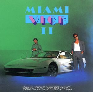 【輸入盤】Miami Vice II: New Music From The Television Series Miami Vice