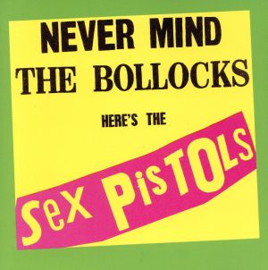 【輸入盤】Never Mind The Bollocks