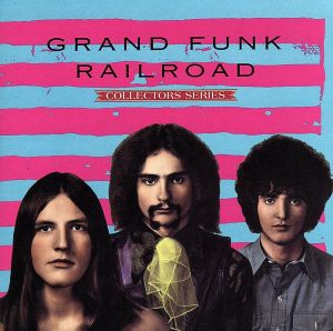 【輸入盤】Capitol Collectors Series: Grand Funk Railroad