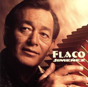 【輸入盤】Flaco Jimenez