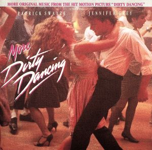 【輸入盤】More Dirty Dancing (1987 Film Additional Soundtrack)