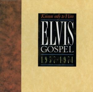 【輸入盤】Known Only to Him: Elvis Gospel 1957-1971