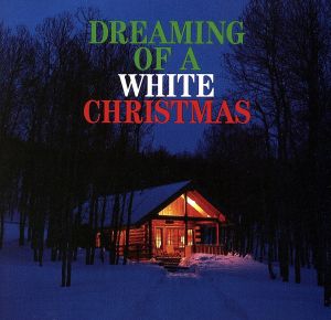 【輸入盤】Dreaming of a White Christmas