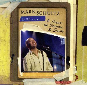 【輸入盤】Mark Schultz Live: A Night of Stories & Songs