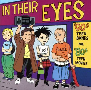 【輸入盤】In Their Eyes: '90s Teen Bands Vs. '80s Teen Movies