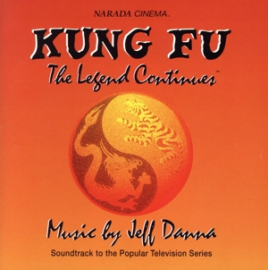 【輸入盤】Kung Fu: The Legend Continues - Soundtrack To The Popular Television Series