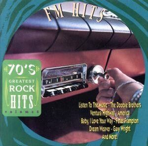 【輸入盤】70's Greatest Rock Hits: FM Hits Vol.6