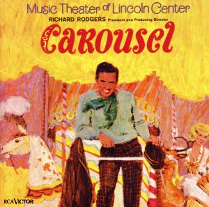 【輸入盤】Carousel: Music Theater Of Lincoln Center (1965 New York Revival)