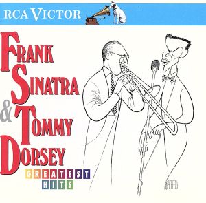 【輸入盤】Frank Sinatra & Tommy Dorsey - Greatest Hits