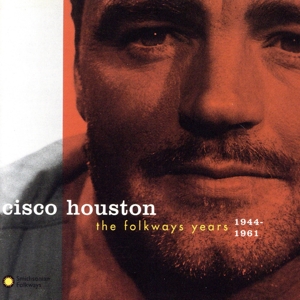 【輸入盤】Cisco Houston: The Folkways Years, 1944-1961