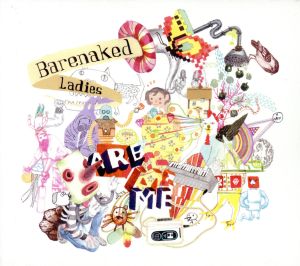 【輸入盤】Barenaked Ladies Are Me