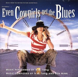 【輸入盤】Even Cowgirls Get The Blues: Music From The Motion Picture Soundtrack