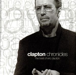 【輸入盤】Clapton Chronicles: The Best of Eric Clapton