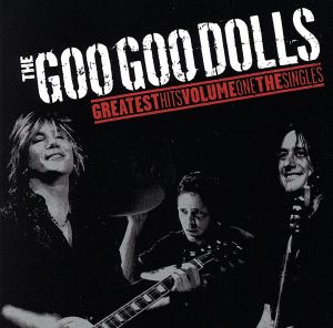 【輸入盤】Goo Goo Dolls Greatest Hits 1: The Singles