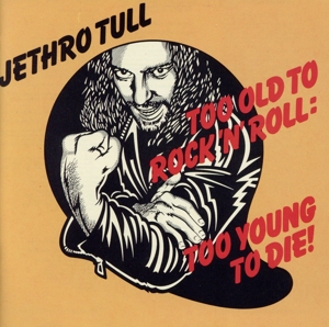 【輸入盤】Too Old to Rock N Roll: Too Yo