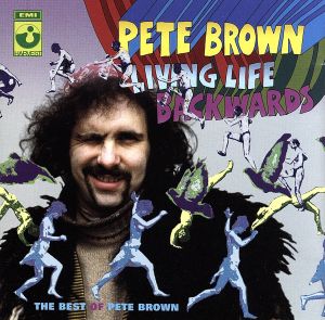 【輸入盤】Living Life Backwards (the Best of Pete Brown)