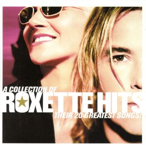 【輸入盤】Collection of Roxette Hits: Their 20 Greatest