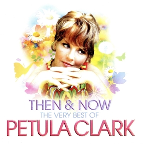 【輸入盤】Then & Now: The Very Best of Petula Clark